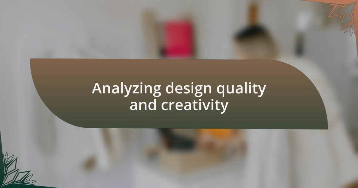 Analyzing design quality and creativity