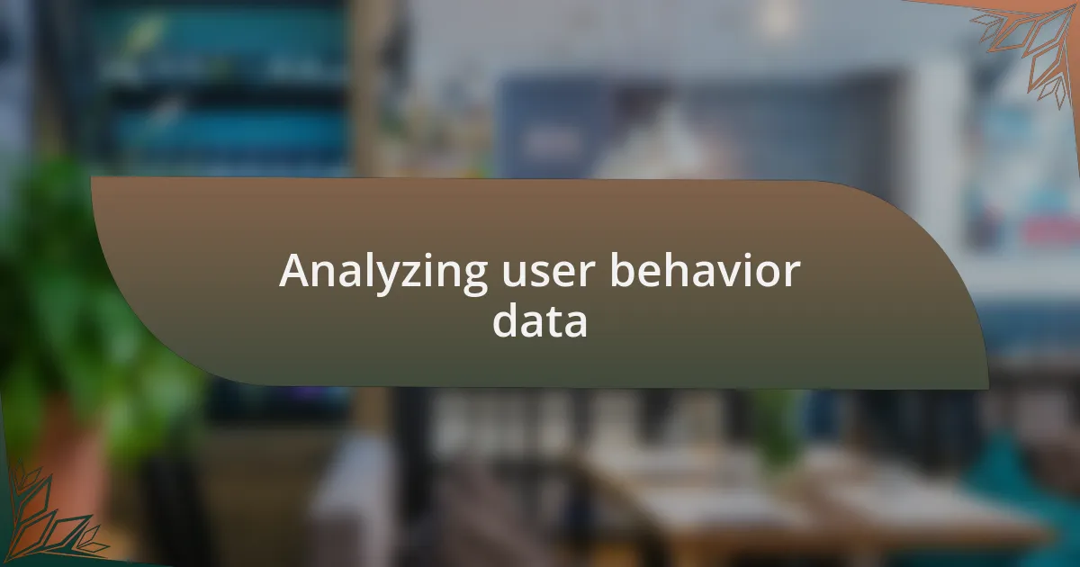 Analyzing user behavior data