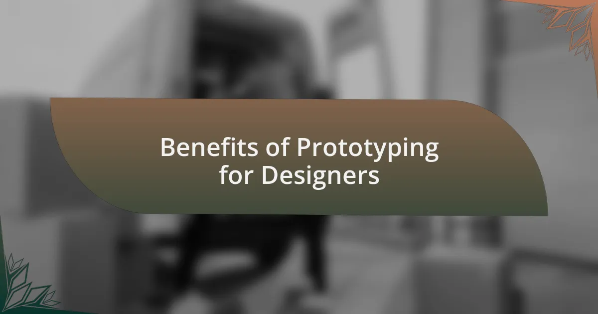 Benefits of Prototyping for Designers