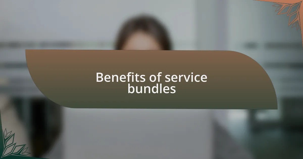 Benefits of service bundles
