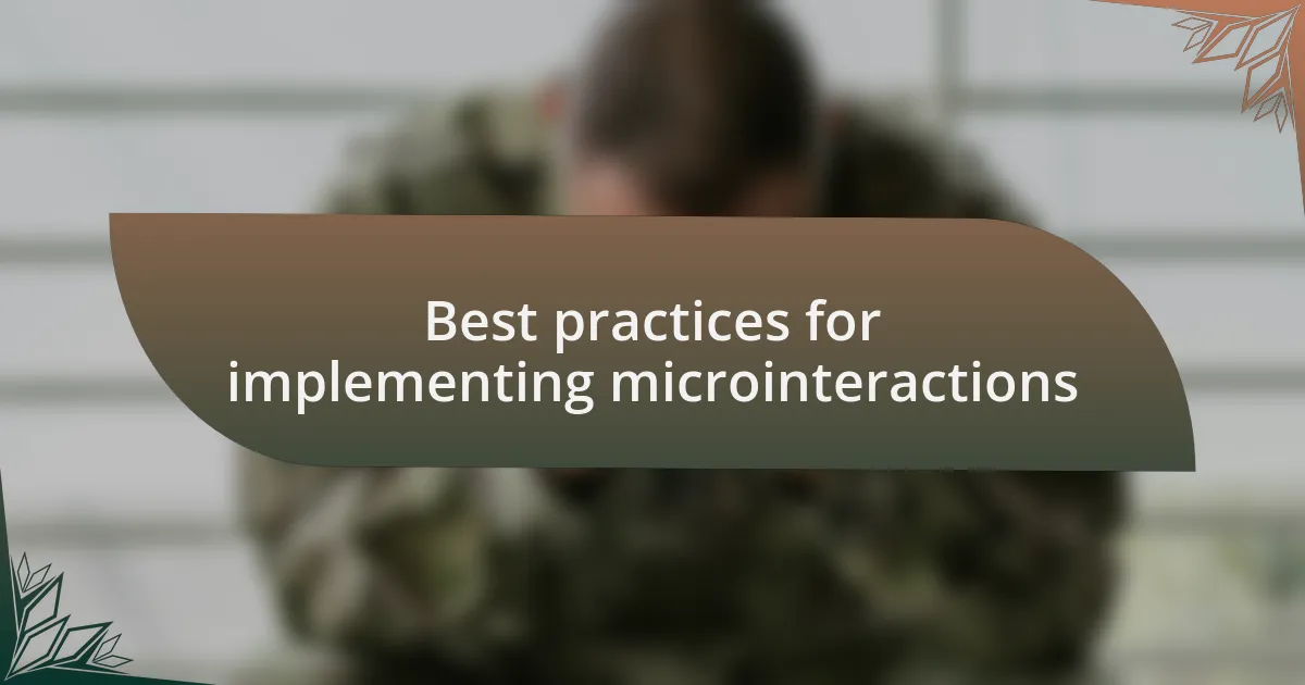 Best practices for implementing microinteractions