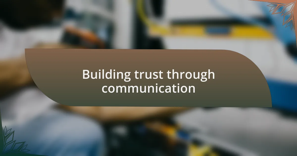 Building trust through communication