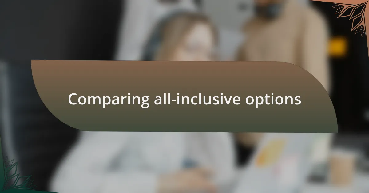Comparing all-inclusive options