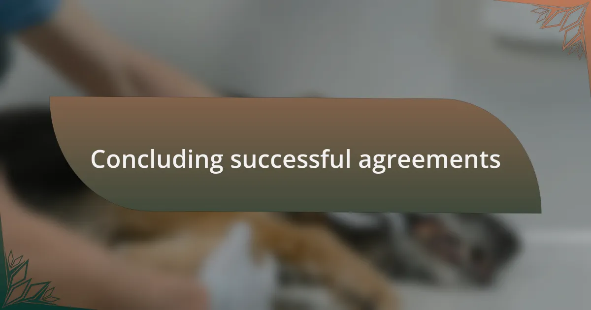Concluding successful agreements