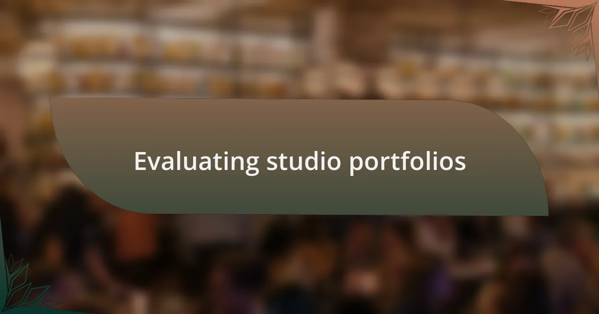 Evaluating studio portfolios