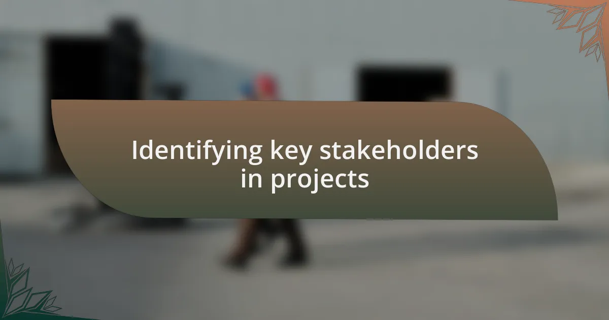 Identifying key stakeholders in projects