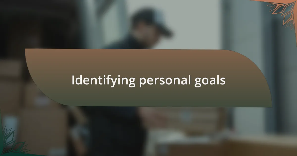 Identifying personal goals