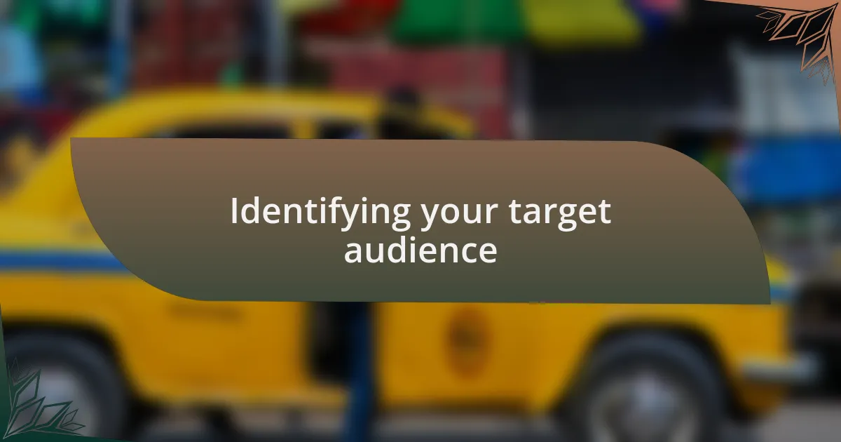 Identifying your target audience