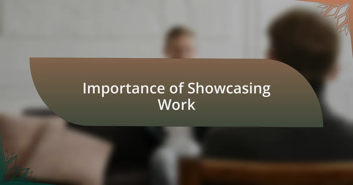 Importance of Showcasing Work
