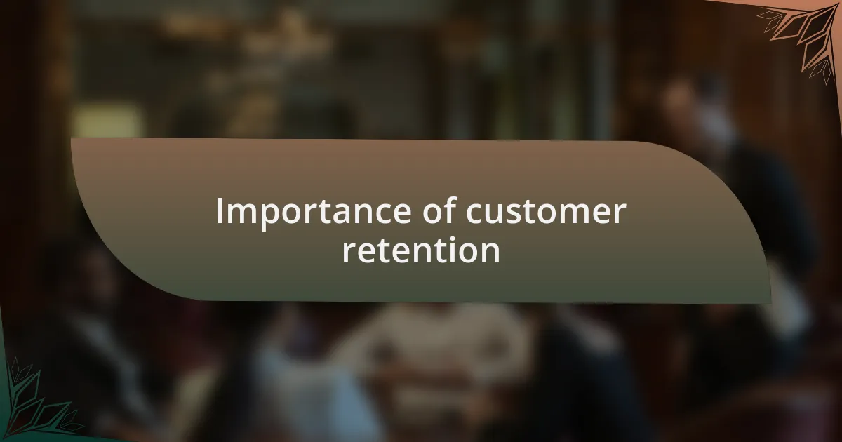Importance of customer retention