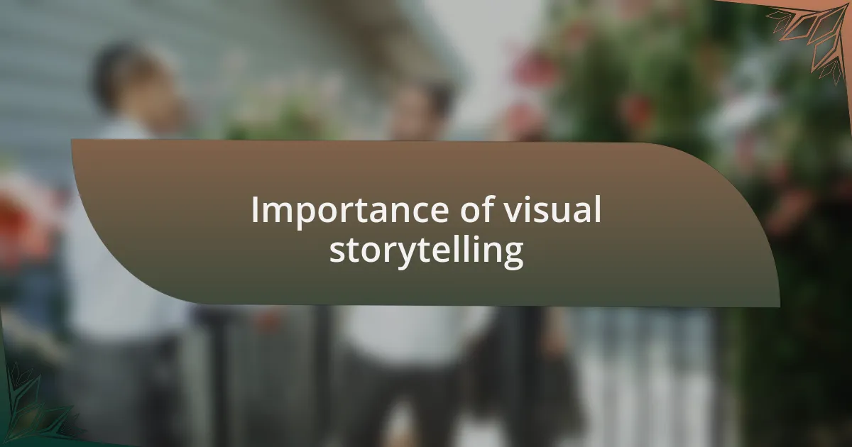 Importance of visual storytelling