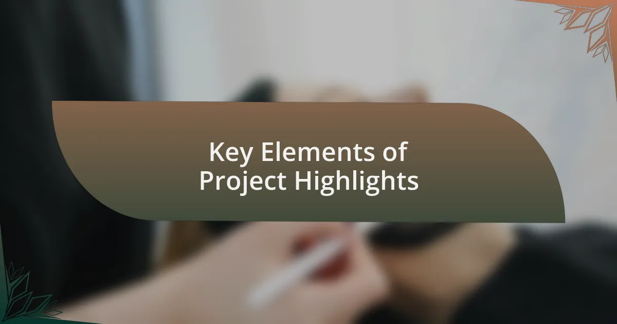 Key Elements of Project Highlights