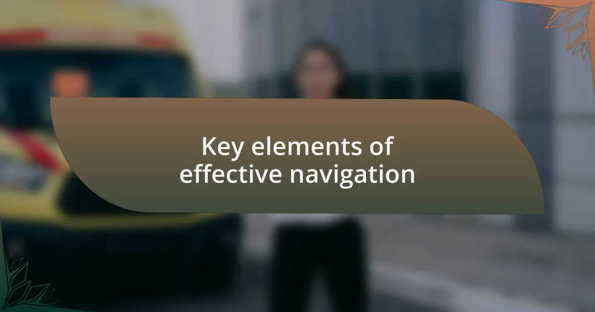 Key elements of effective navigation