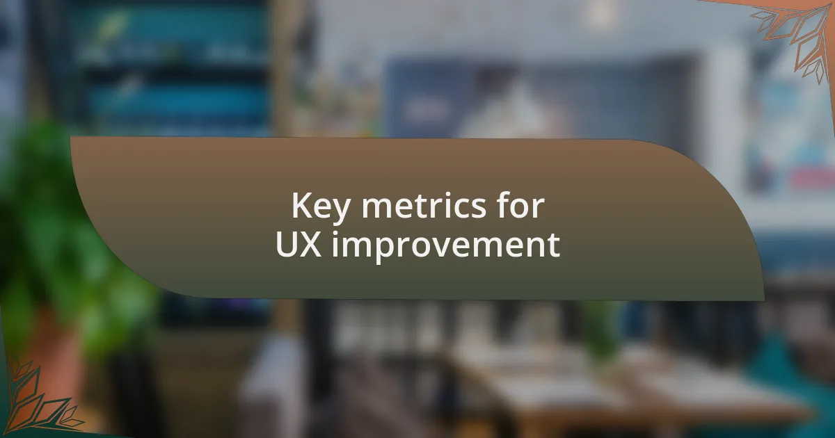 Key metrics for UX improvement