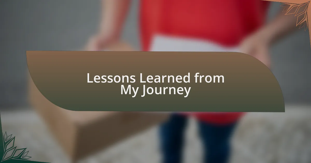 Lessons Learned from My Journey