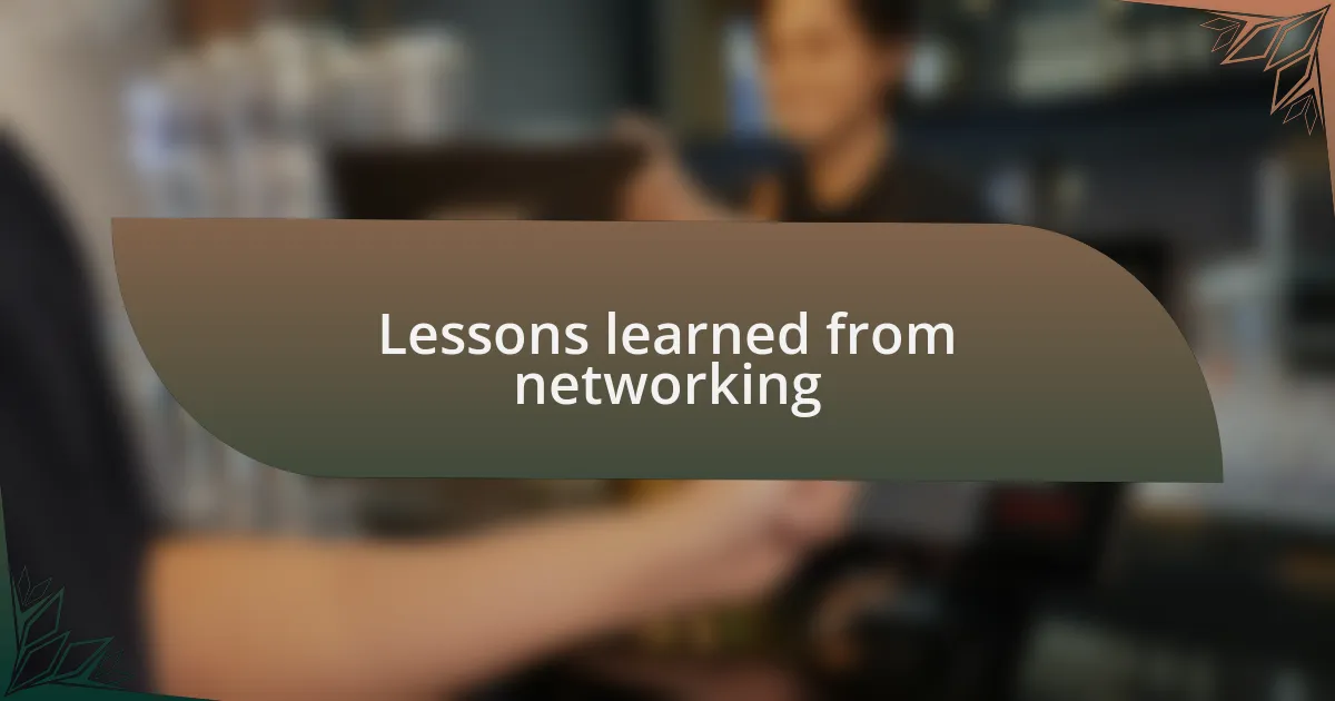 Lessons learned from networking