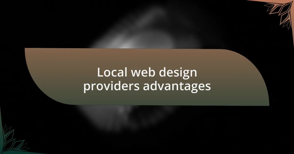 Local web design providers advantages