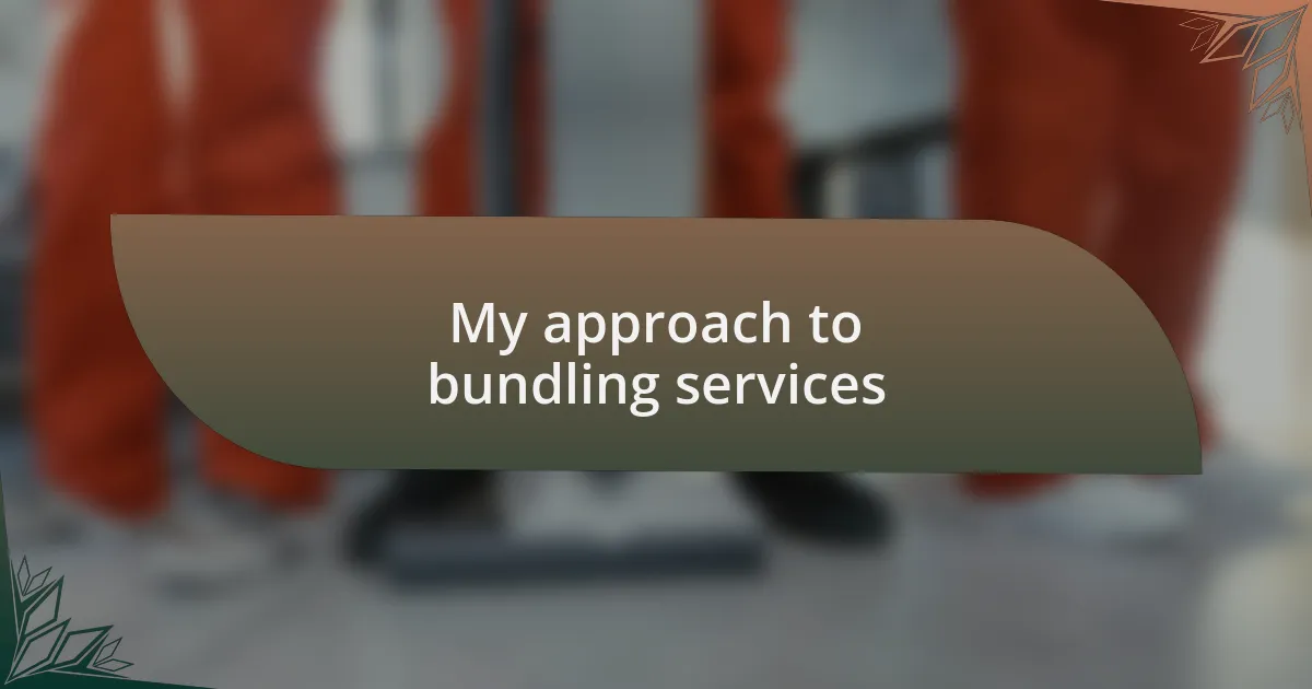 My approach to bundling services
