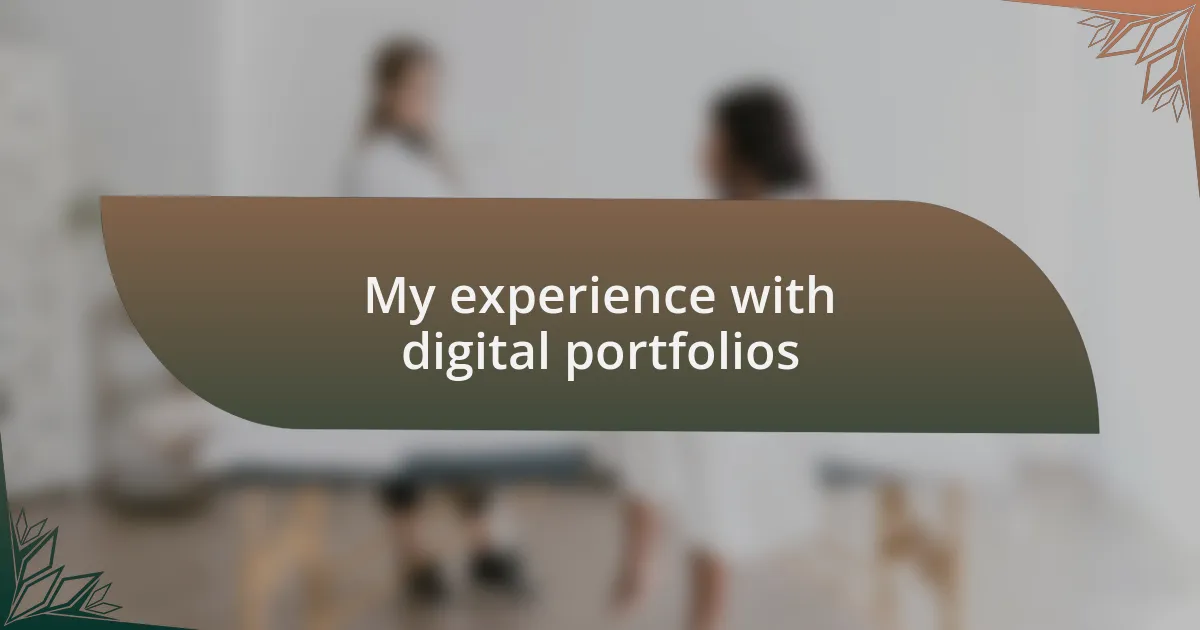 My experience with digital portfolios