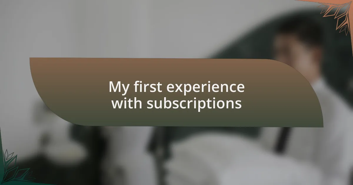 My first experience with subscriptions