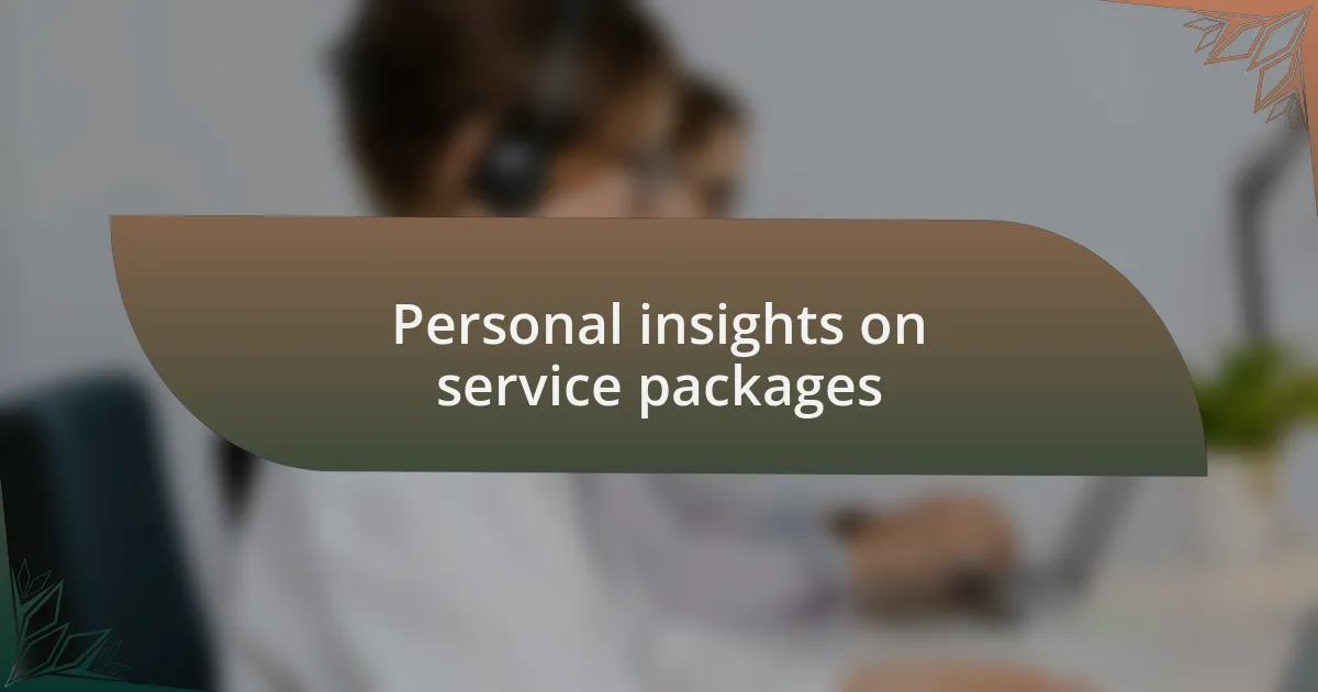 Personal insights on service packages
