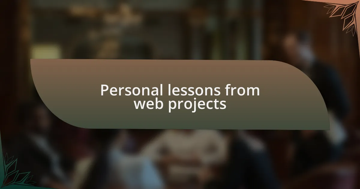 Personal lessons from web projects