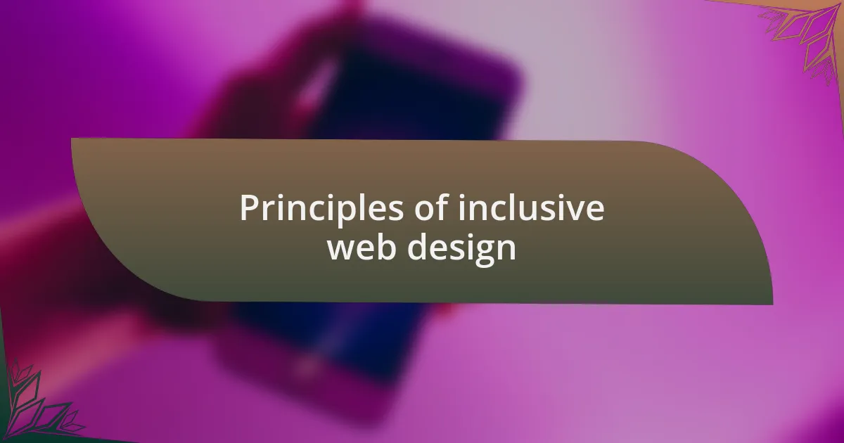Principles of inclusive web design