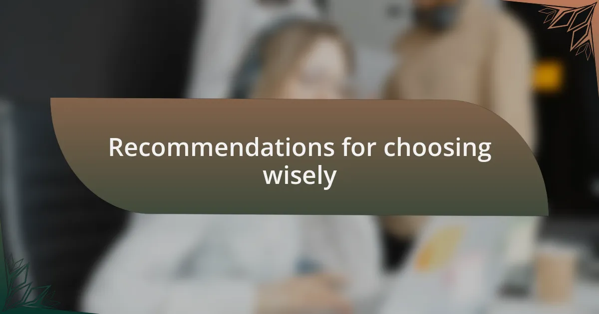Recommendations for choosing wisely