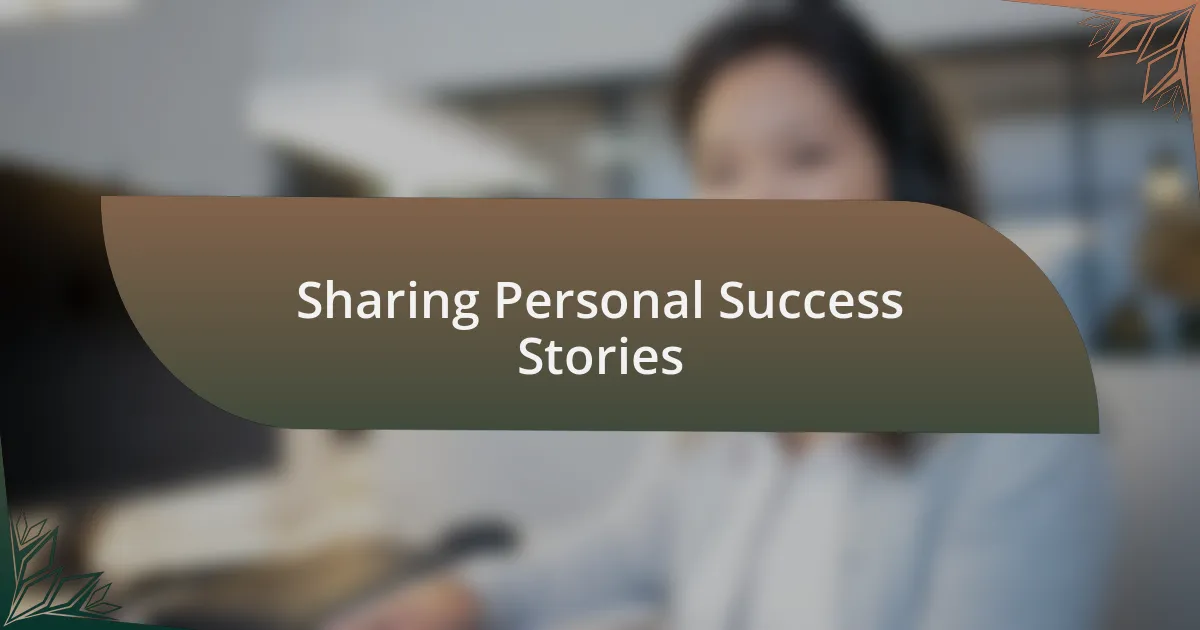 Sharing Personal Success Stories