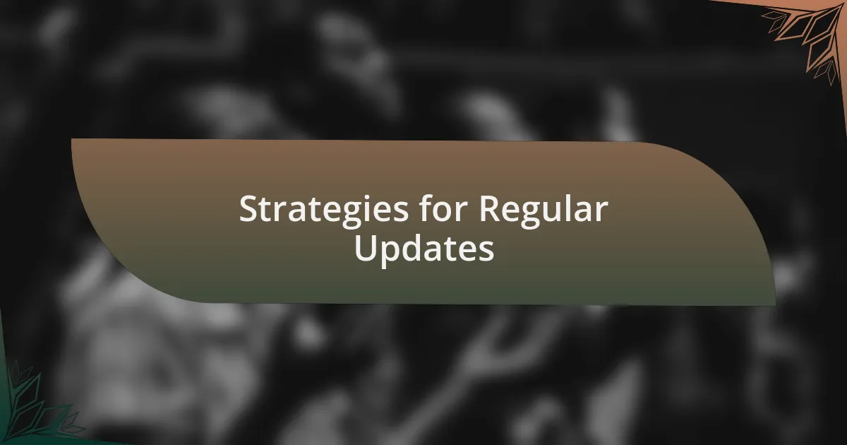 Strategies for Regular Updates