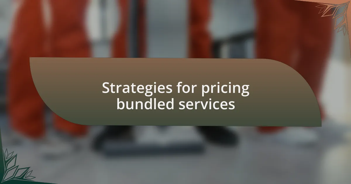Strategies for pricing bundled services