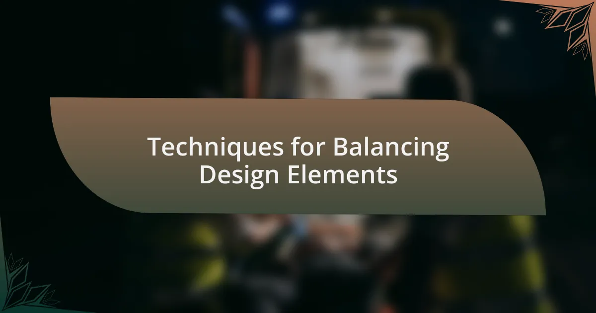 Techniques for Balancing Design Elements