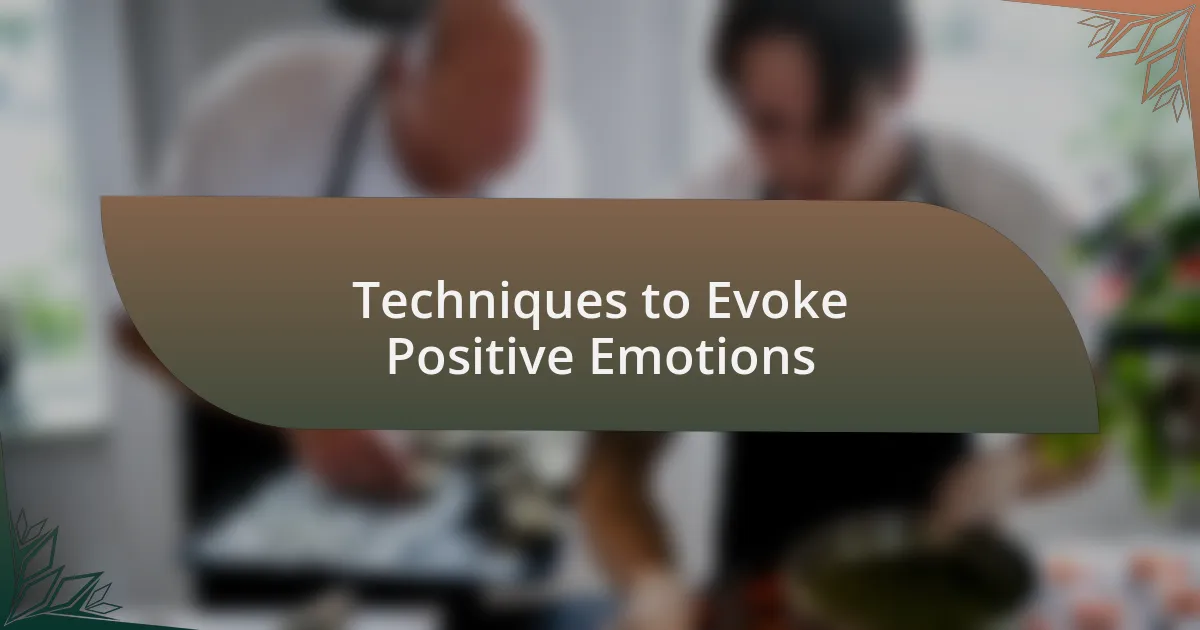 Techniques to Evoke Positive Emotions