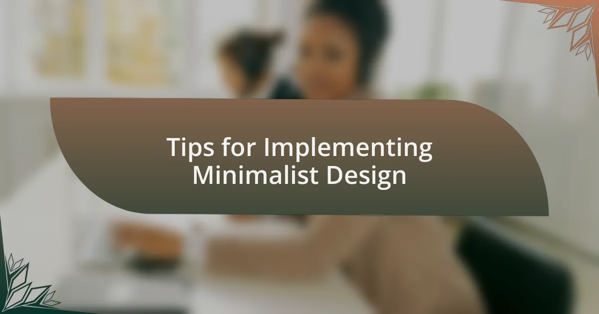 Tips for Implementing Minimalist Design