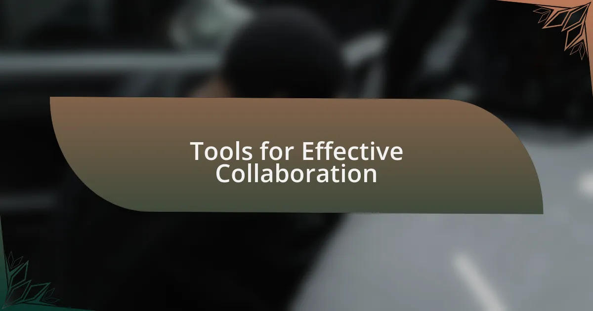Tools for Effective Collaboration