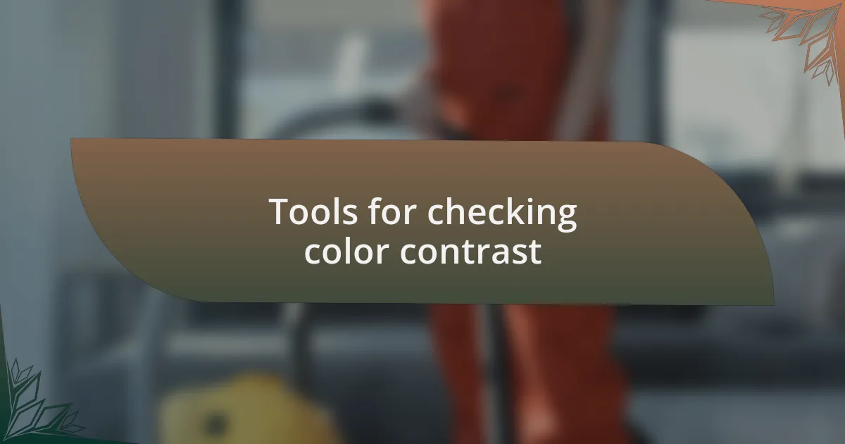 Tools for checking color contrast