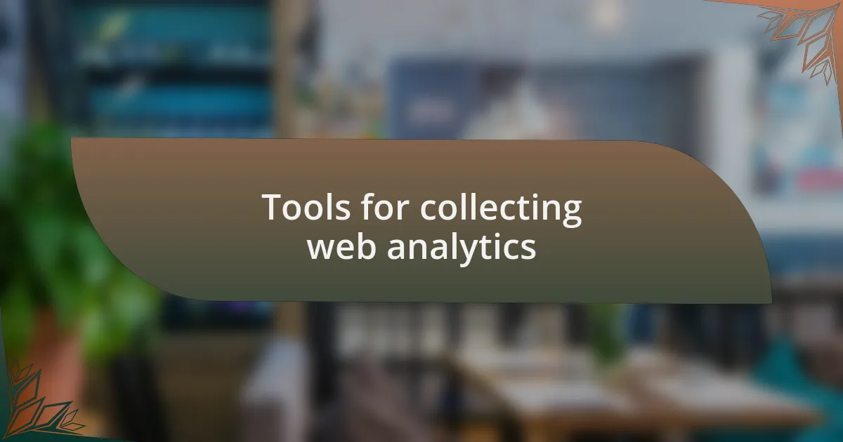 Tools for collecting web analytics