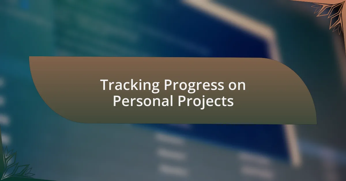 Tracking Progress on Personal Projects