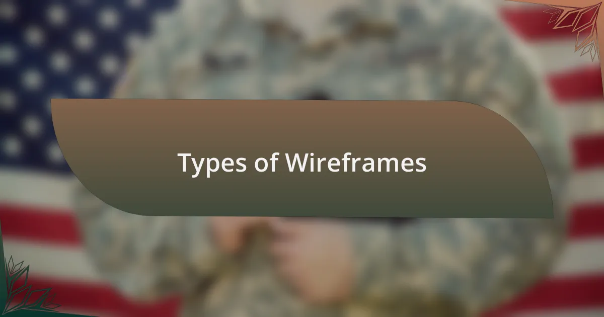 Types of Wireframes