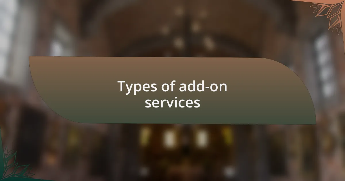 Types of add-on services
