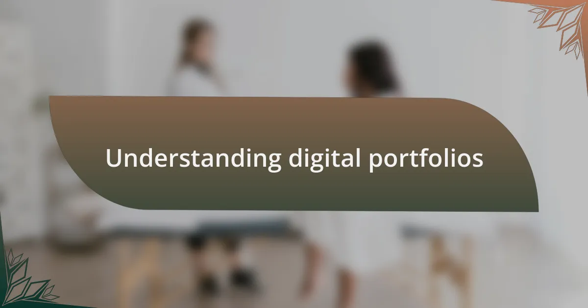 Understanding digital portfolios