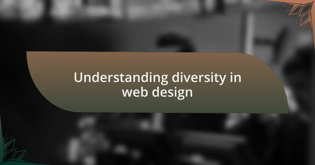 Understanding diversity in web design