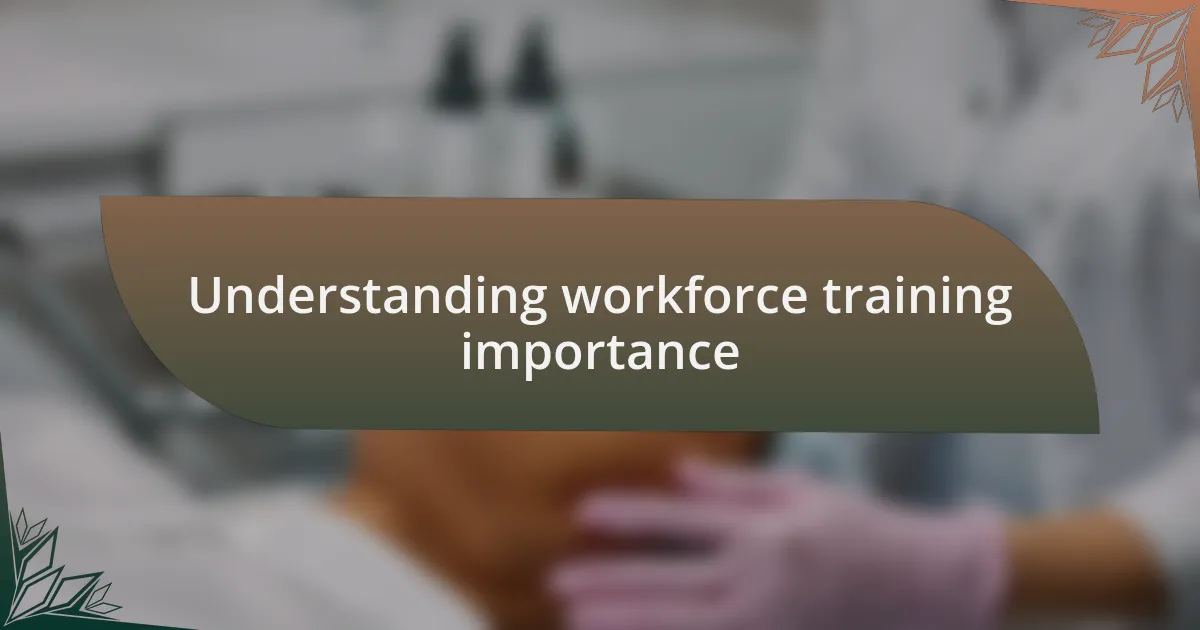 Understanding workforce training importance